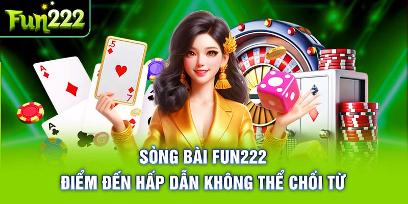 Fun222 cung cấp nhiều trò chơi chất lượng cao