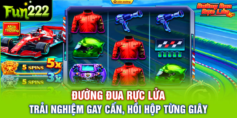 Đường Đua Rực Lửa Fun222: Trải Nghiệm Gay Cấn, Hồi Hộp Từng Giây