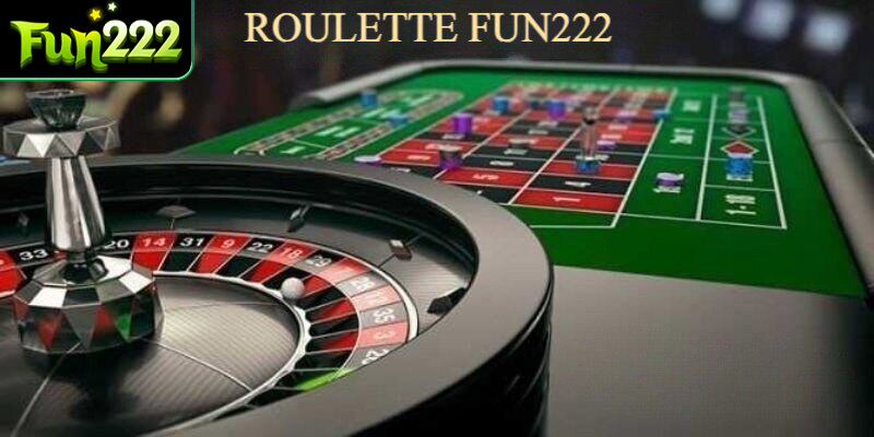 Roulette Fun222 là sản phẩm giải trí cá cược đình đám 2024