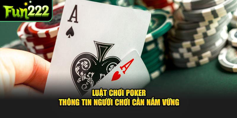 Luật chơi Poker Fun222 qua 4 vòng